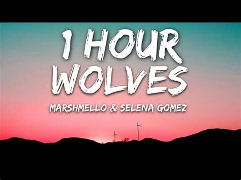 wolves selena gomez 1 hour